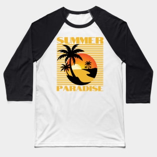 Summer Paradise. Summertime, Fun Time. Fun Summer, Beach, Sand, Surf Retro Vintage Design. Baseball T-Shirt